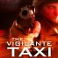 Vigilante Taxi by Stephen B King